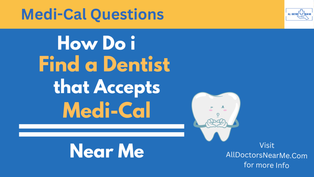 Dentists that accept Medi-Cal Near You