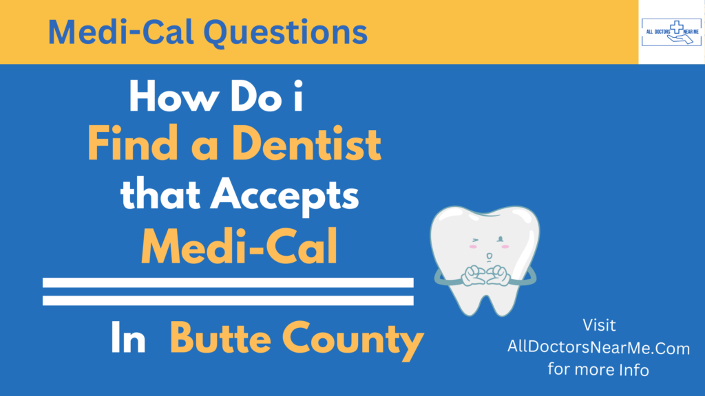 Dentists that Accept Medi-Cal in Butte County