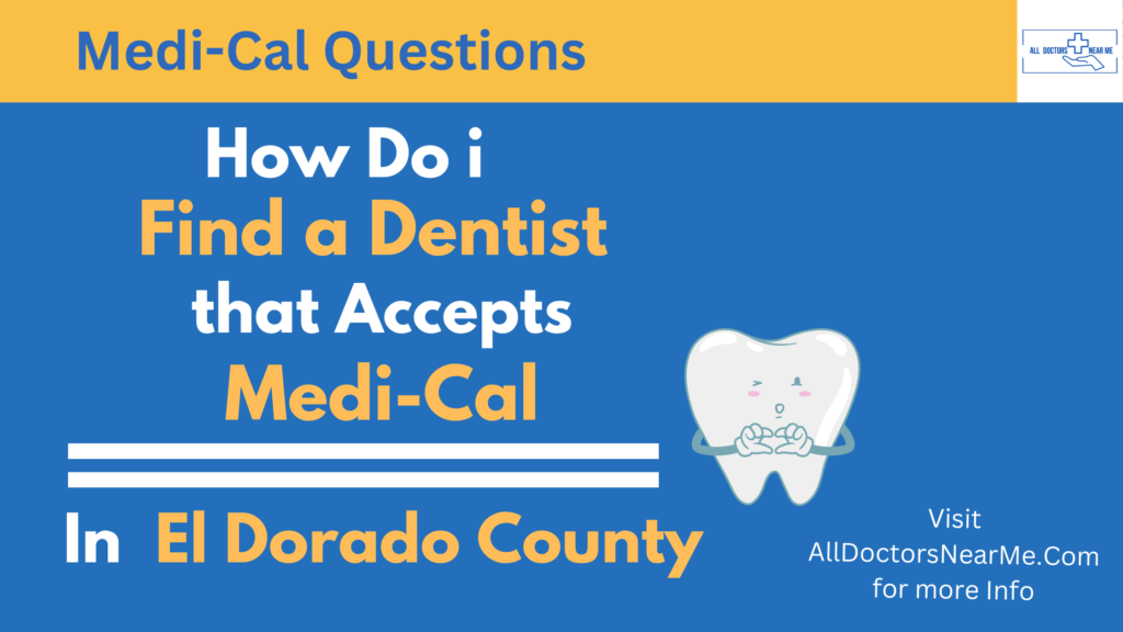 Dentists that accept Medi-Cal in El Dorado County