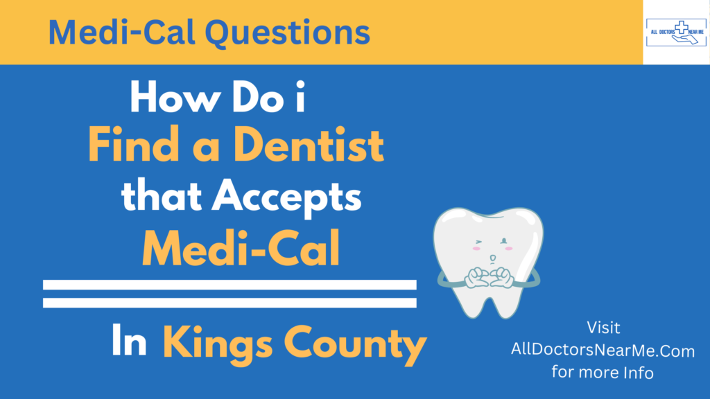 Dentists that Accept Medi-Cal in Kings County