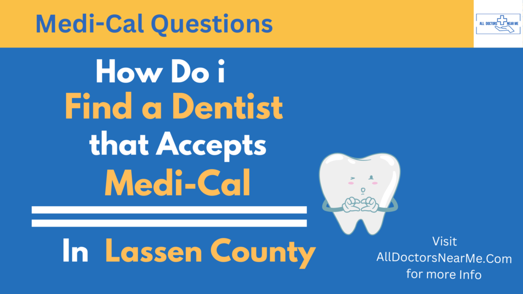 Dentists that Accept Medi-Cal in Lassen County