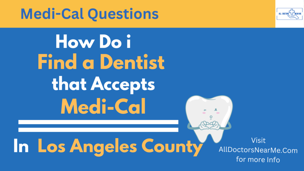 Dentists that Accept Medi-Cal in Los Angeles County