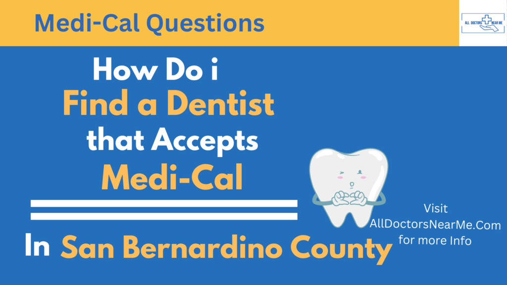 Dentists that Accept Medi-Cal in San Bernardino County