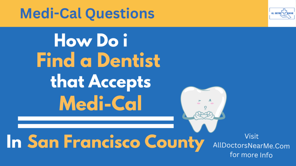 Dentists that Accept Medi-Cal in San Francisco County