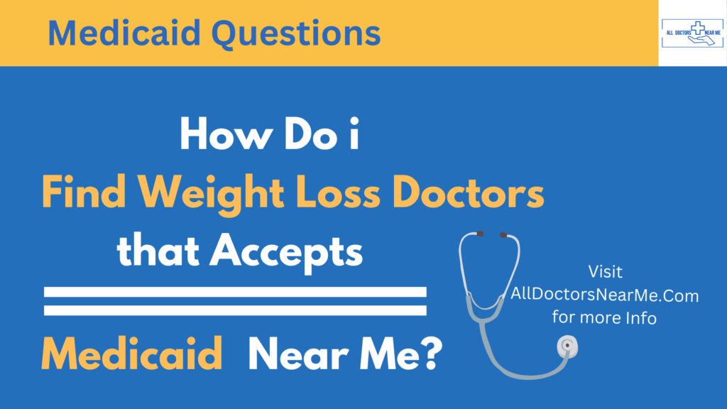 Weight loss doctors that accept medicaid near you