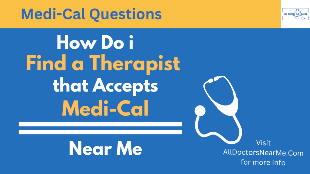 Therapists that accept Medi-Cal Near You