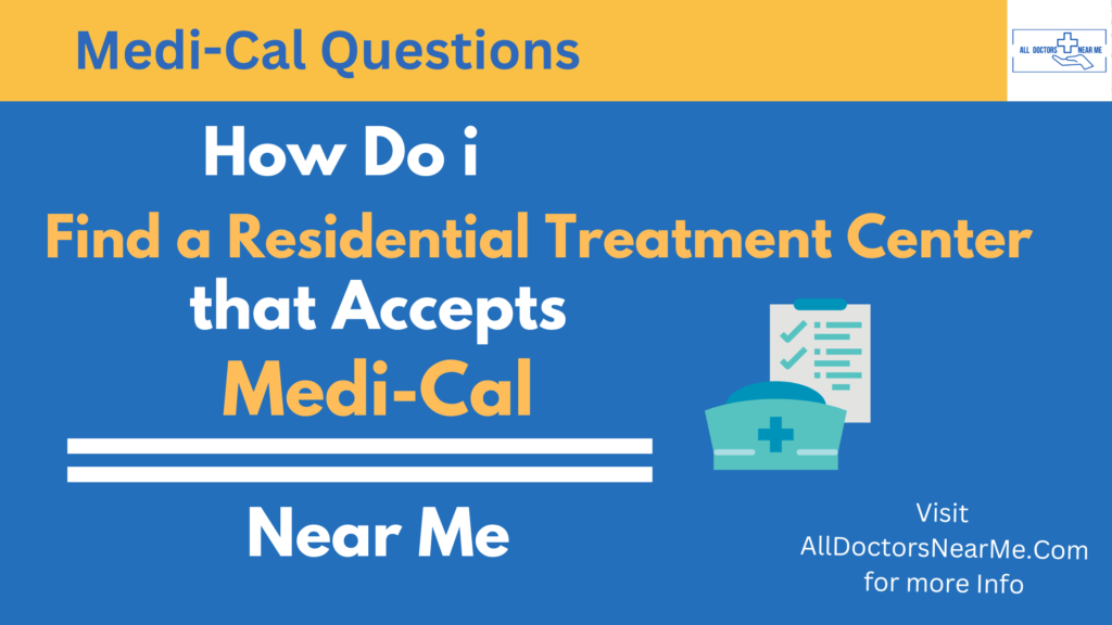 Residential Treatment Centers that accept Medi-Cal