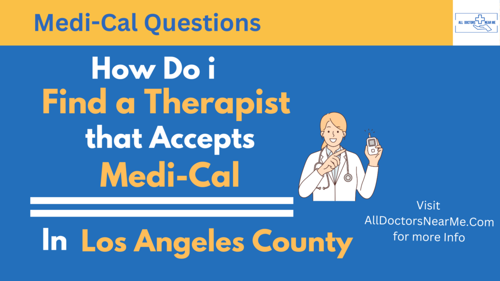 Therapists that Accept Medi-Cal in Los Angeles County