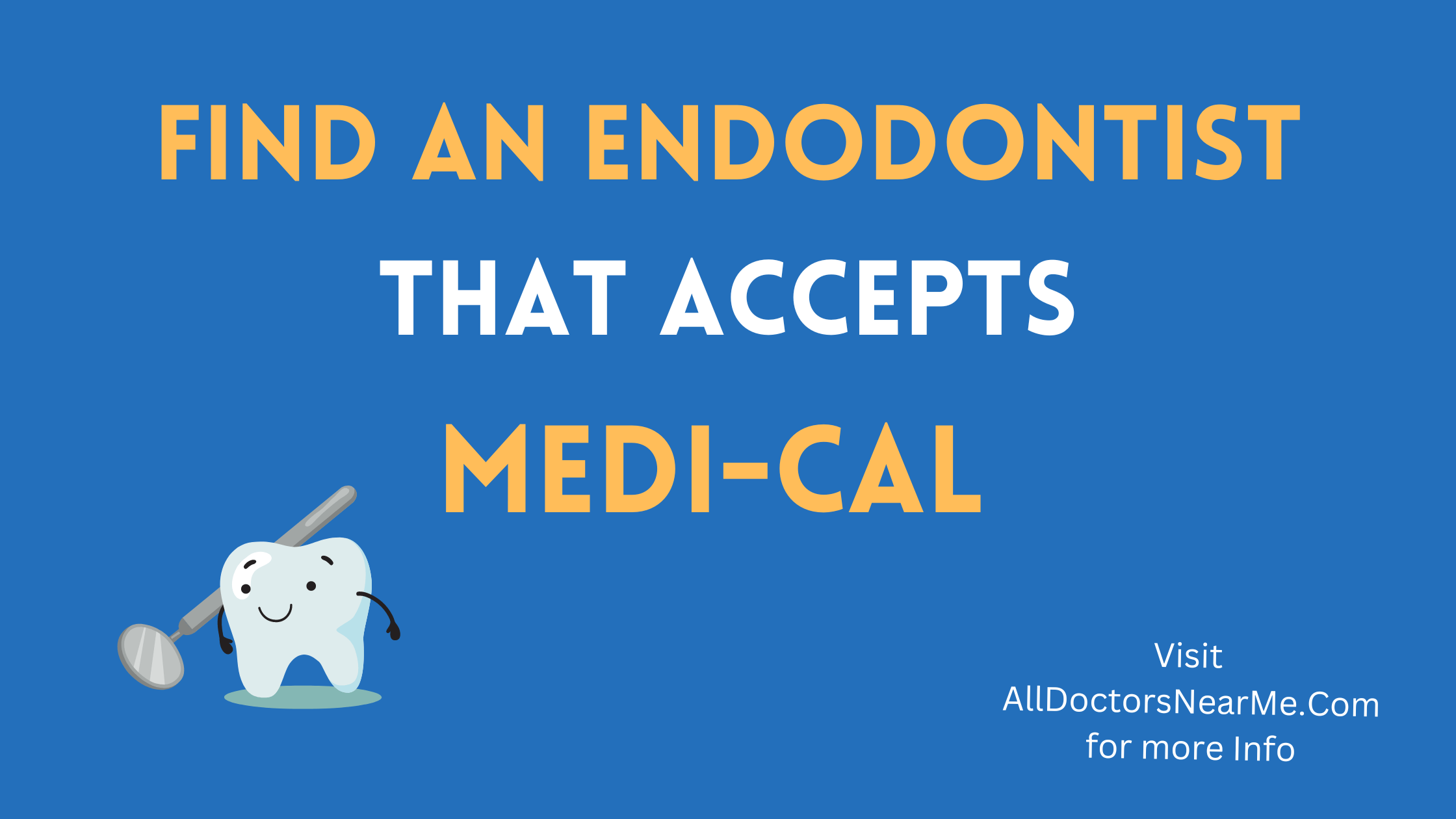 Endodontists that Accept Medi-Cal