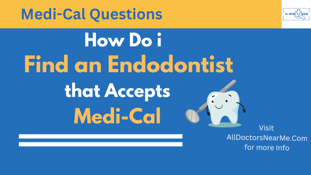 Endodontists that Accept Medi-Cal