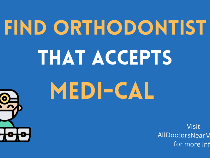 Orthodontists that accept Medi-Cal