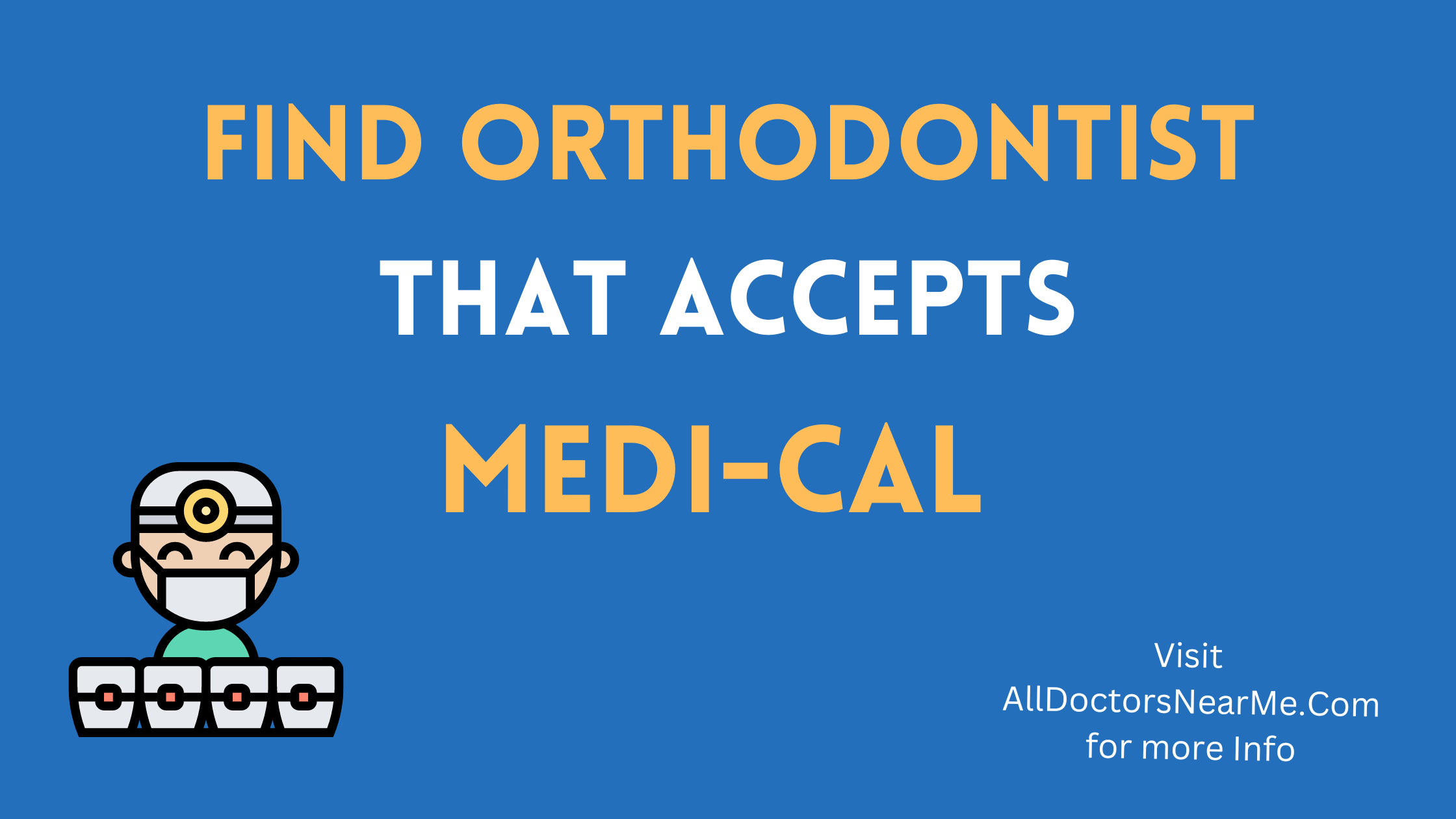 Orthodontists that accept Medi-Cal