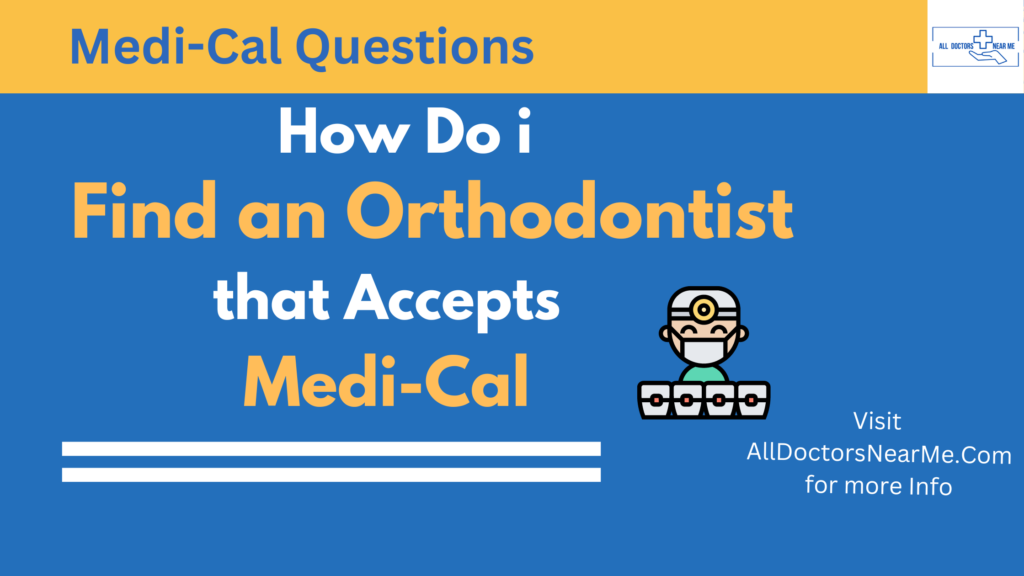 Orthodontists that accept Medi-Cal