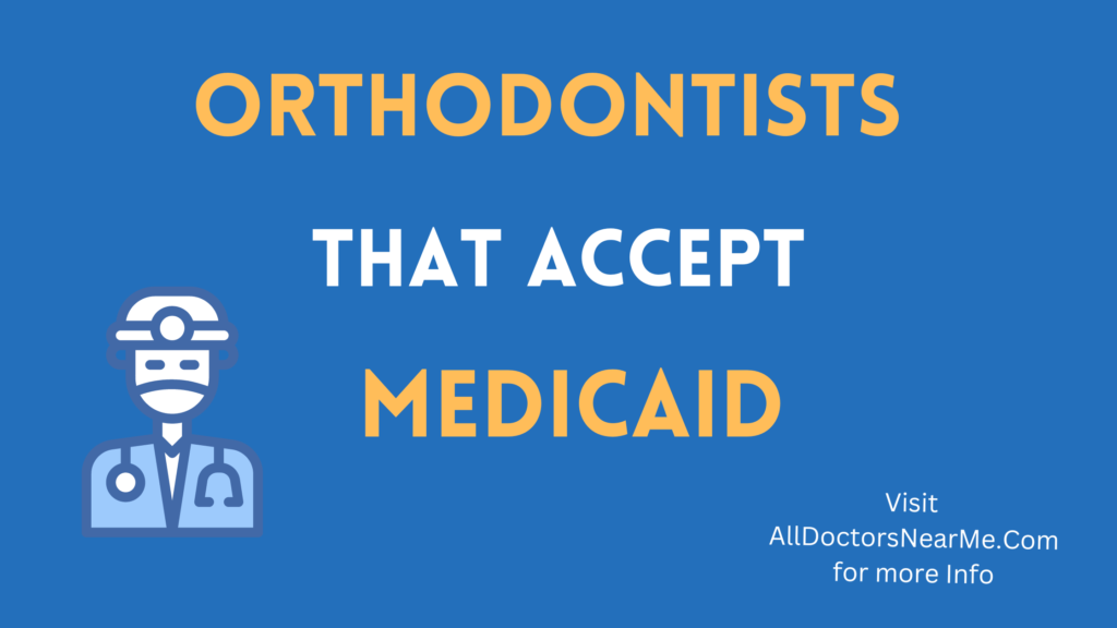 Orthodontists that accept Medicaid