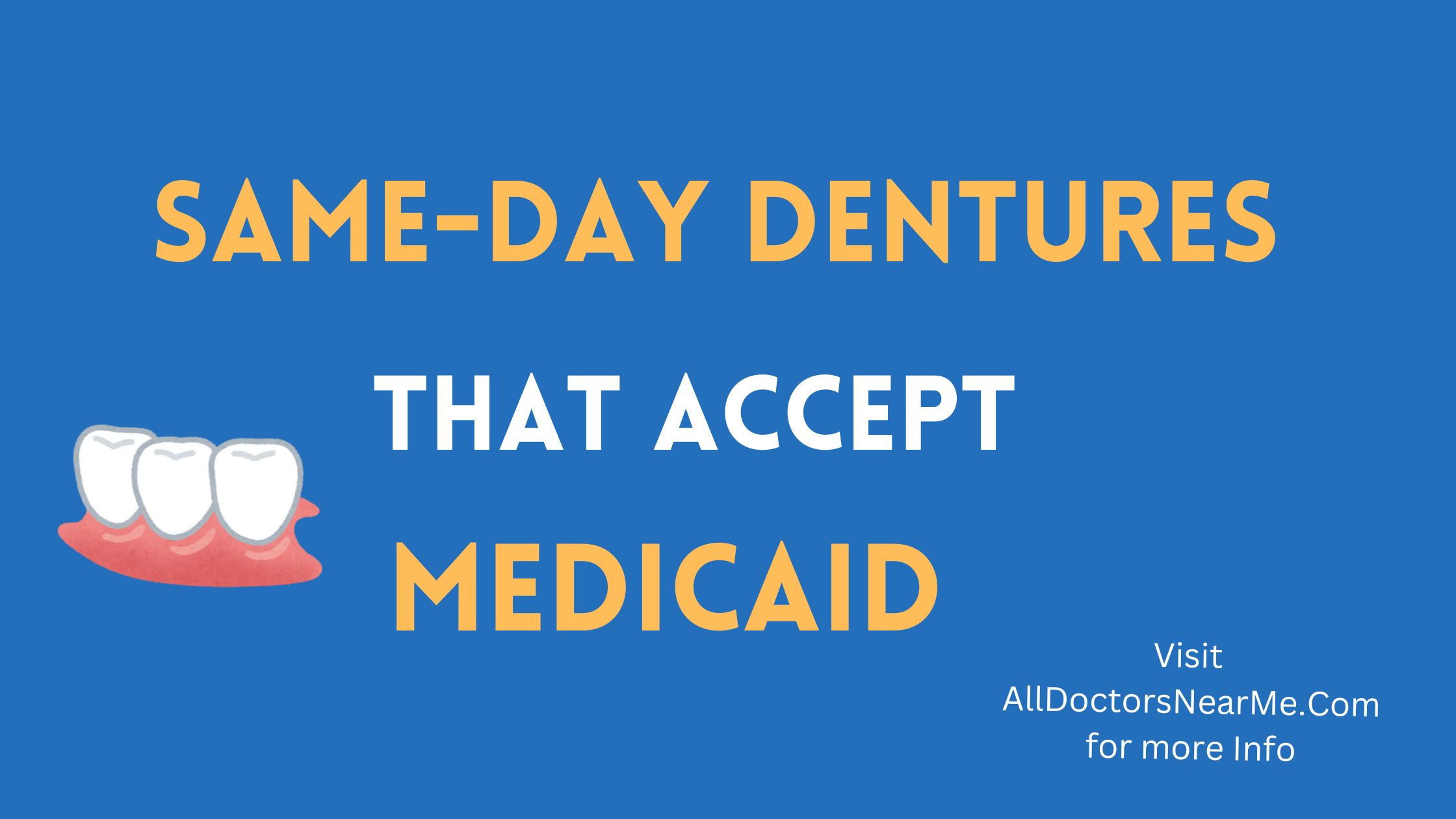 Same-day Dentures that accept Medicaid